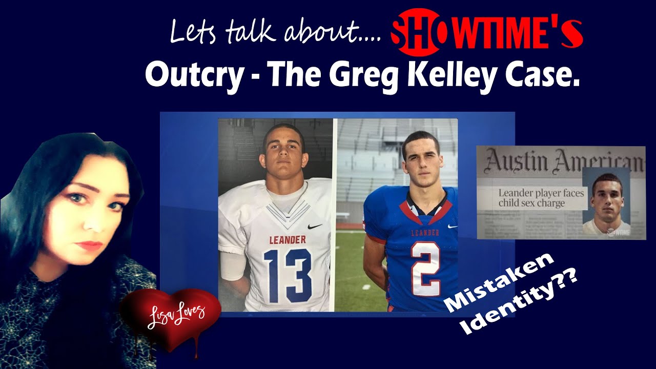 OUTCRY - The Greg Kelley Case