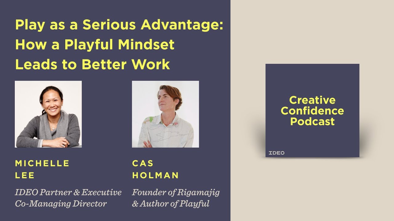 Play at Work: Better Questions, Better Innovation, Better Leadership
