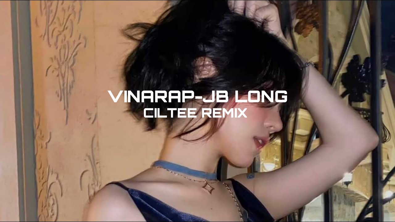 Anh chỉ có 1 0 2... | VINARAP - JB LONG (REMIX BY CILTEE) | Nhạc hot tiktok căng cực