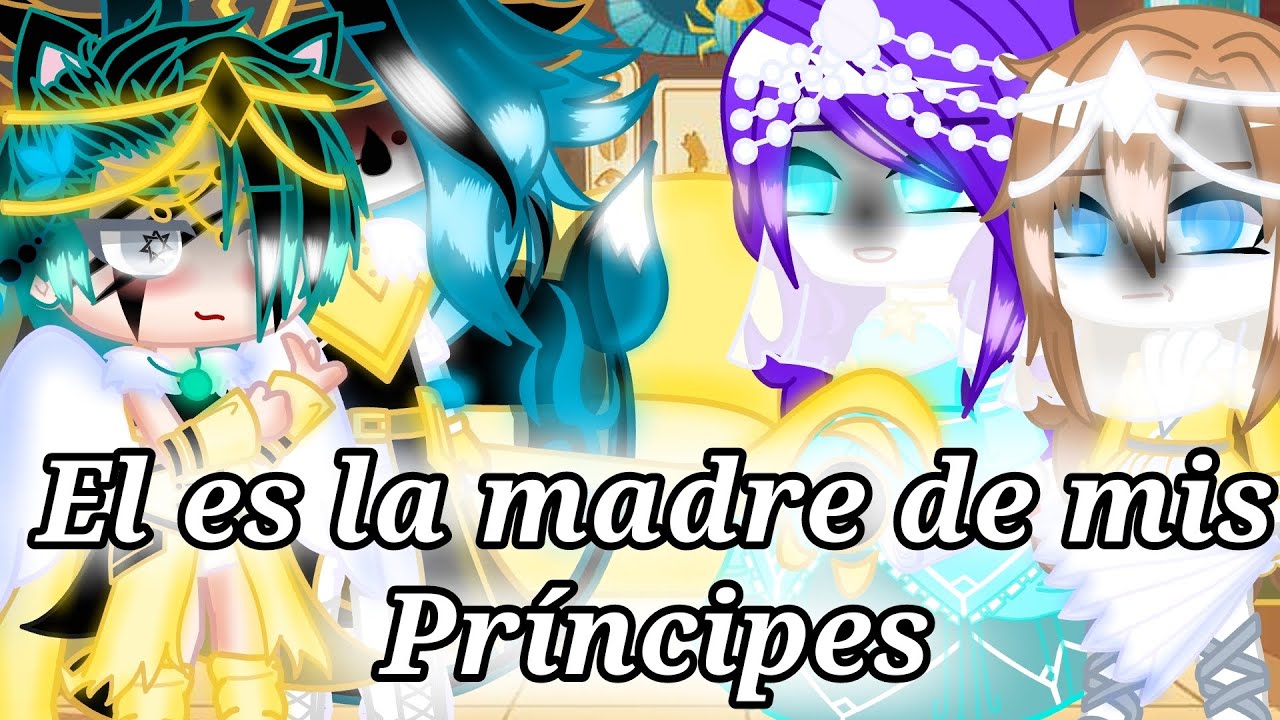 El es la madre de mis príncipes //meme futuro lejano// 💙{warattle}💚 🔥El reino Egipto🔥