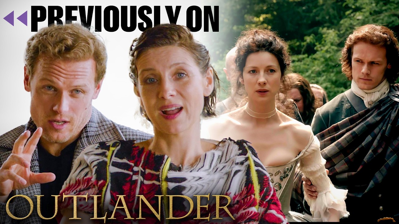 What You Need to Know Before Outlander Ends: Sam Heughan & Caitriona Balfe Recap Seasons 1-7
