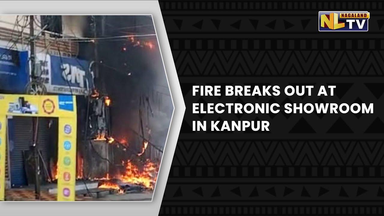 FIRE BREAKS OUT AT  ELECTRONIC SHOWROOM IN KANPUR