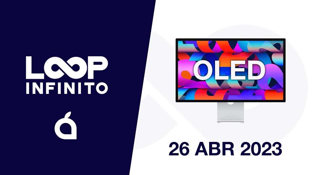 All-in al OLED | Loop Infinito 26 abril 2023