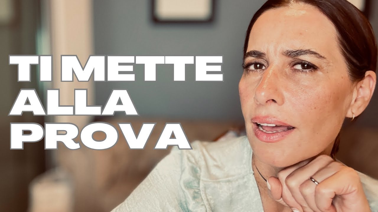 COSA FA PER METTERTI ALLA PROVA?