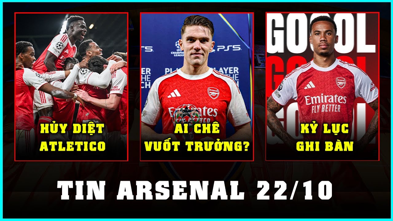 TIN ARSENAL 22/10: ĐẠI THẮNG ATLETICO, GYOKERES GHI B&Agrave;N TRỞ LẠI