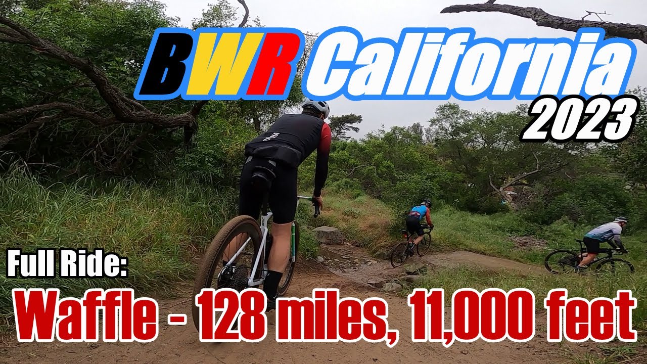 BWR California 2023 - Waffle Route (Full Ride)