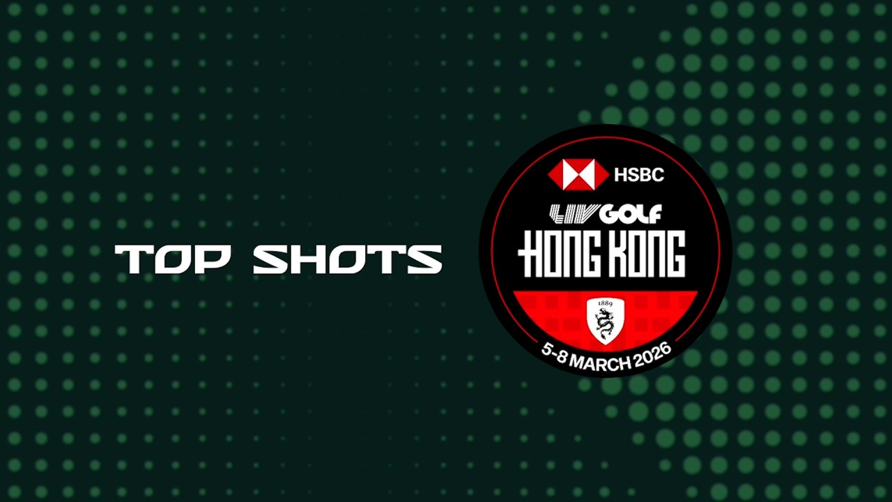 Southern Guards GC - LIV Golf Hong Kong Top Shots 2026