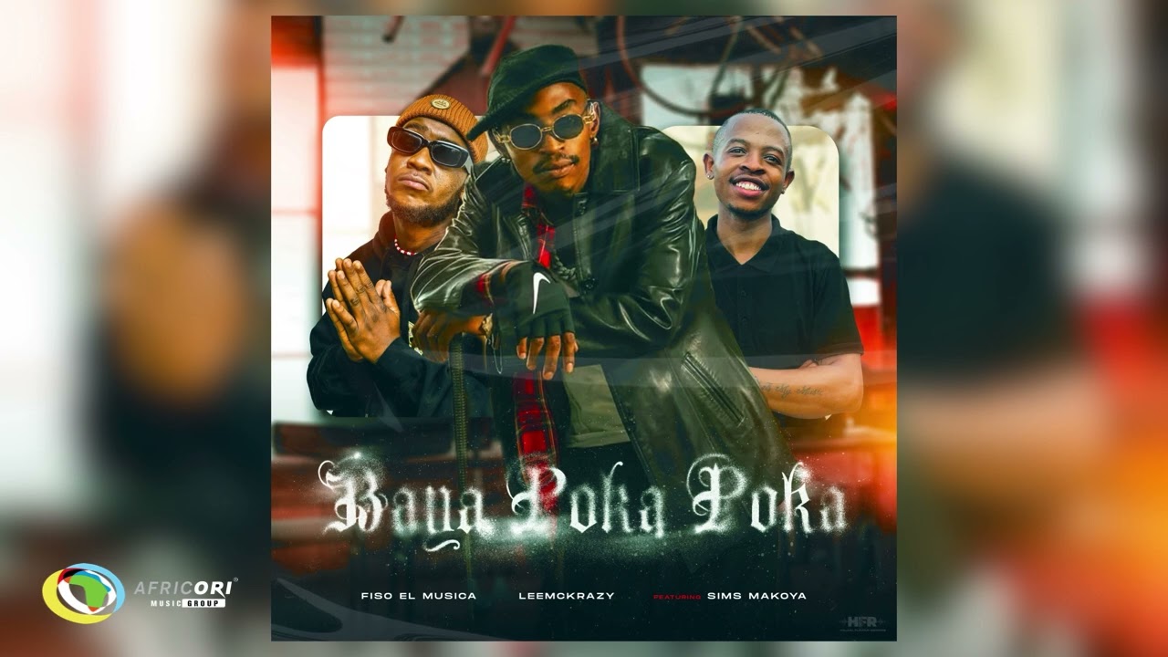 Fiso El Musica and LeeMcKrazy - Baya Poka Poka [Feat. Sims Makoya] (Official Audio)