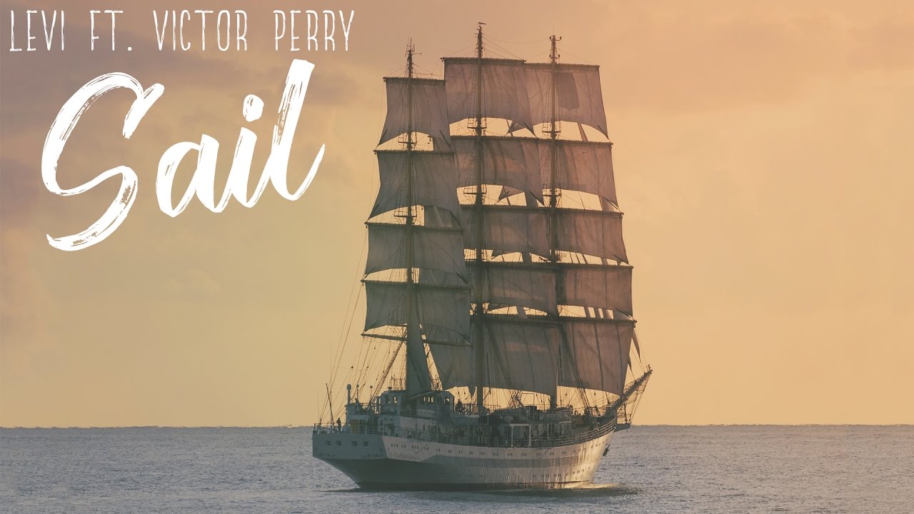 Levi ft. Victor Perry - Sail (Official Lyric Video)