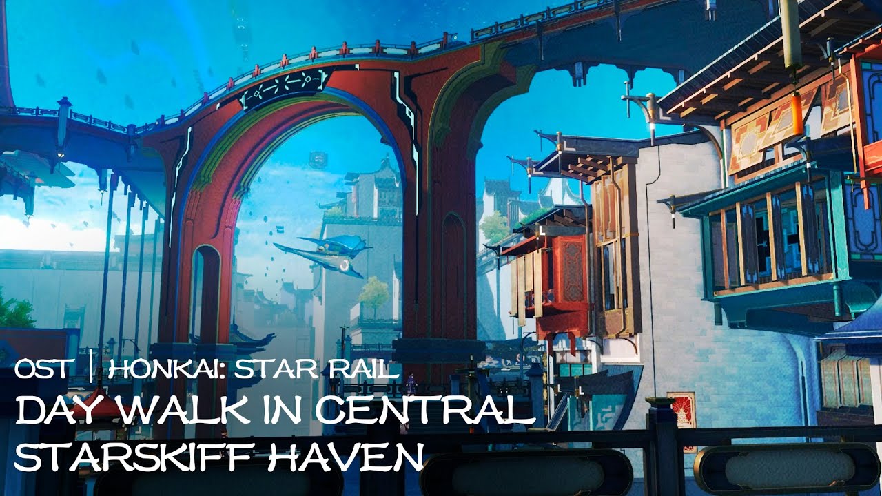 OST Honkai: Star Rail | Day Walk in Xianzhou Luofu | Central Starskiff Haven
