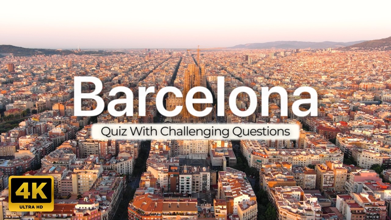 Barcelona – Amazing 4K Drone Footage, Walkthroughs & Trivia Quiz Challenge