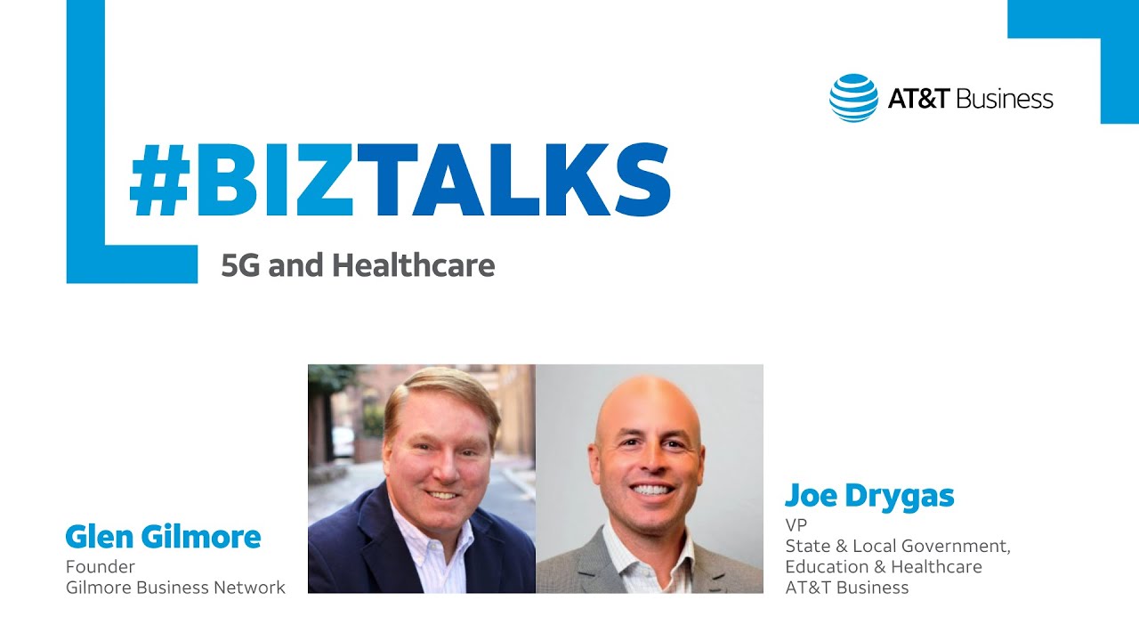 BizTalks with AT&T Business - 5G in Healthcare