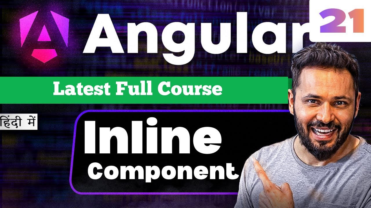 Angular 21 Tutorial in Hindi #27 Inline Components | Inline Template & Styles