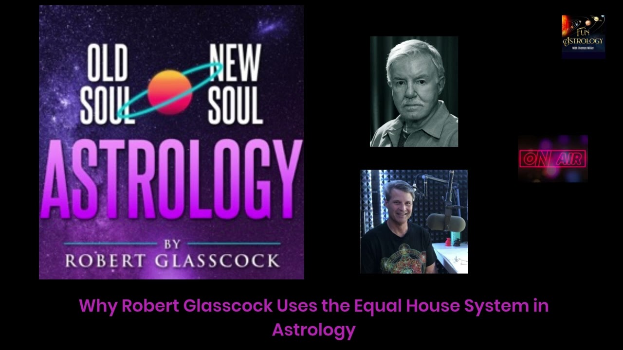 Почему Роберт Гласкок использует систему равных домов в астрологии