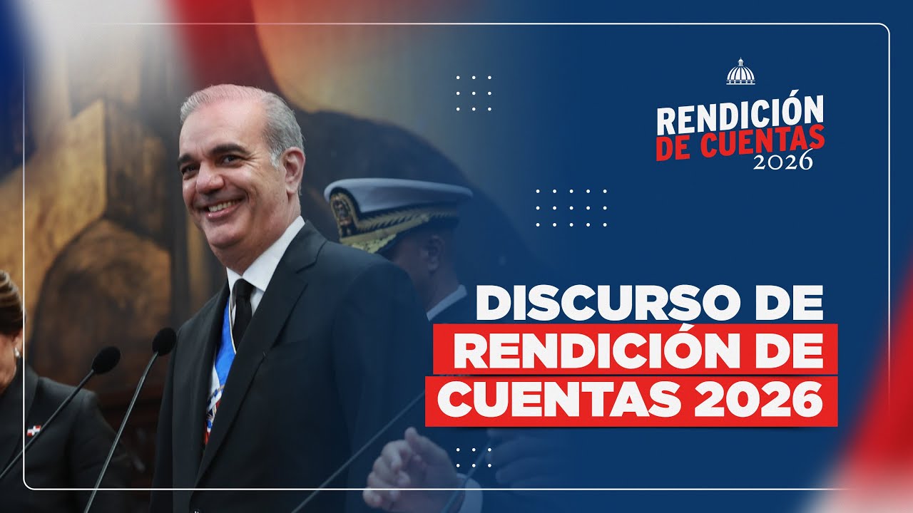Discurso de Rendición de Cuentas 2026 - Presidente Luis Abinader
