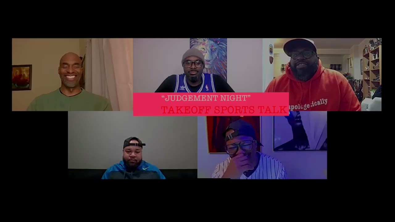 A.K.A. Takeoff Sports Talk | “Judgement Night”