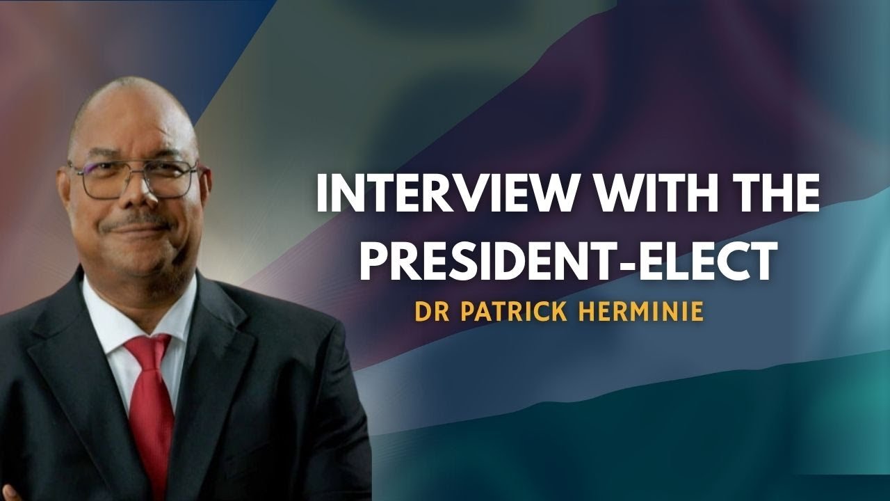 INTERVIEW WITH PRESIDENT-ELECT DR PATRICK HERMINIE-15.10.2025