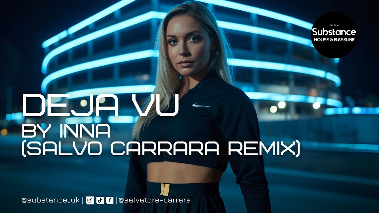 INNA - Deja Vu (Salvo Carrara Remix)