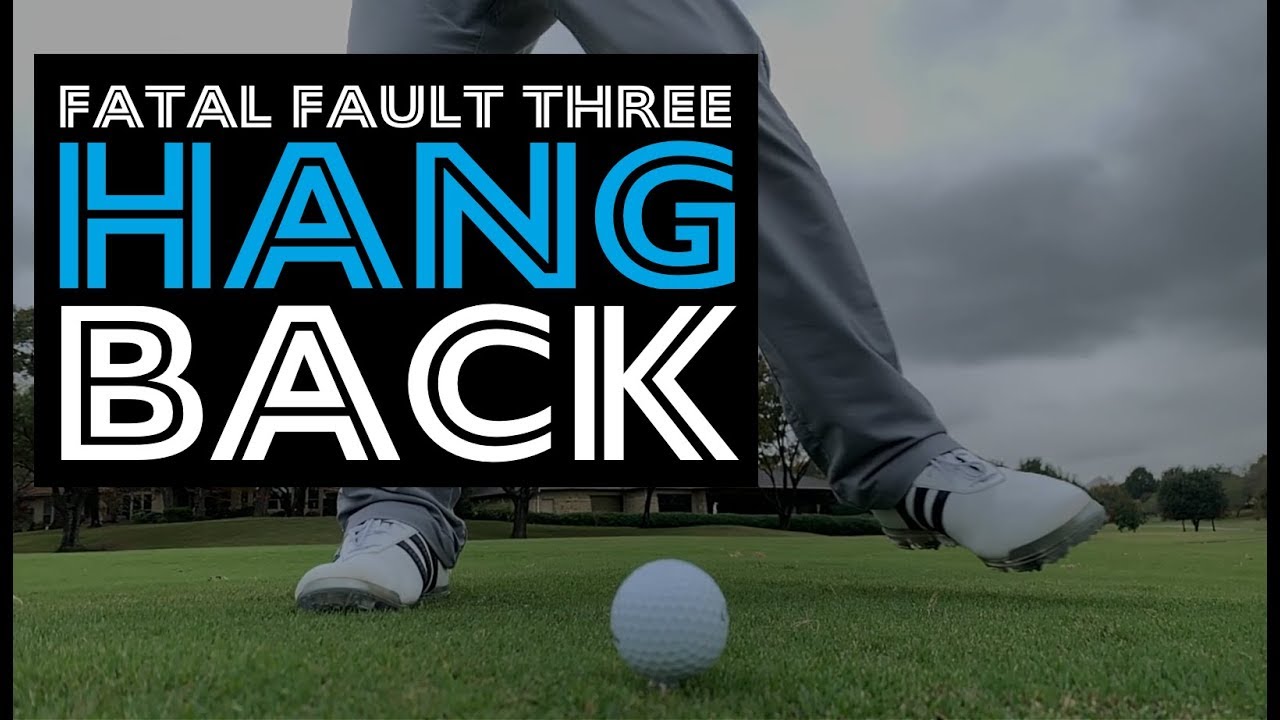 Fatal Fault #3 - The Hang Back