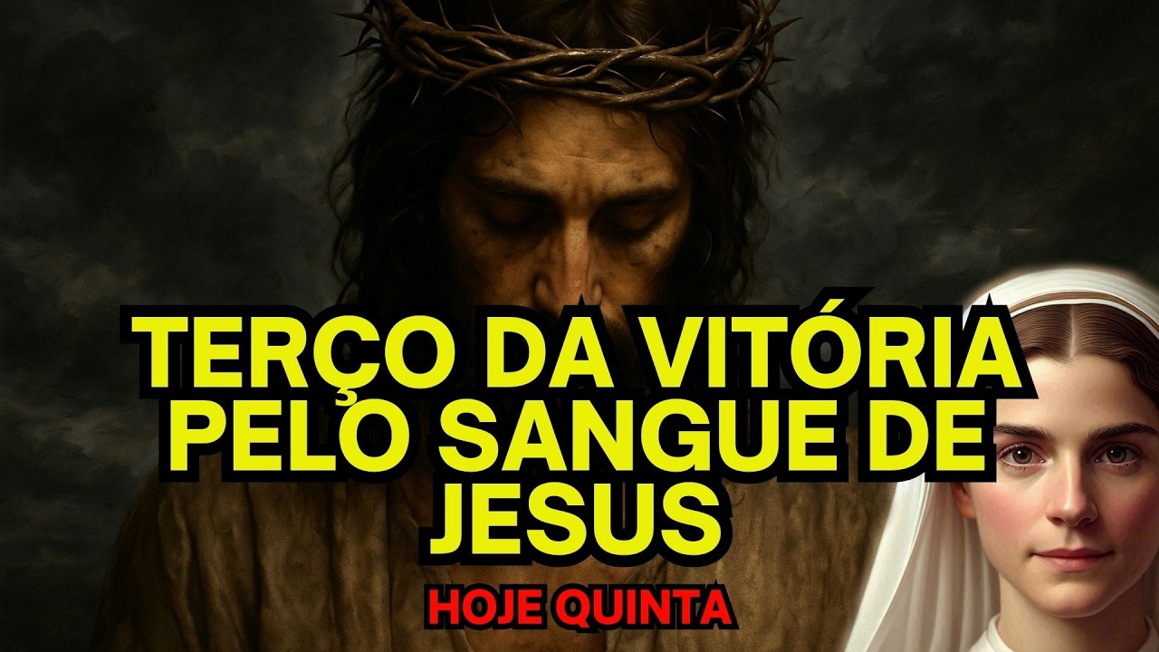 Terco da vitória pelo sangue de jesus de hoje quinta