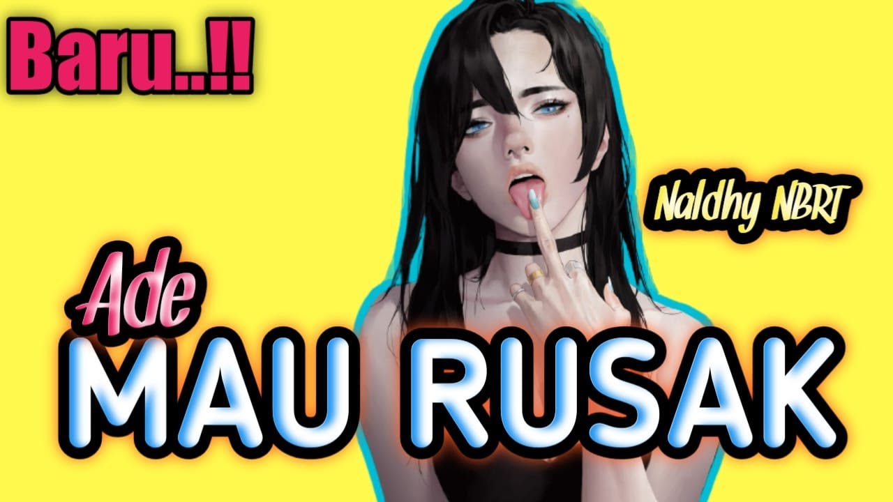 ADE MAU RUSAK REMIX by NALDHY NBRT RVLTN 🏝