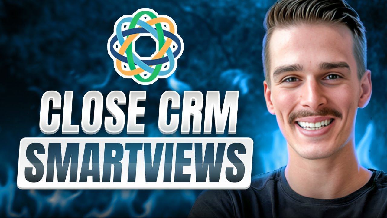Close CRM Smart Views Training