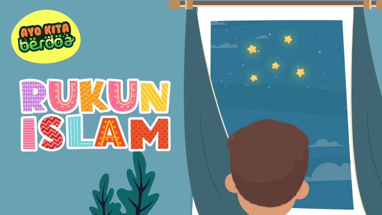 LAGU RUKUN ISLAM - AYO MENGHAFAL RUKUN ISLAM DENGAN LAGU! - LAGU ANAK ISLAMI