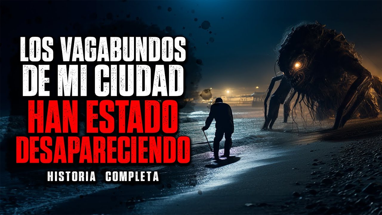 Los vagabundos de mi ciudad han estado DESAPARECIENDO / Creepypasta