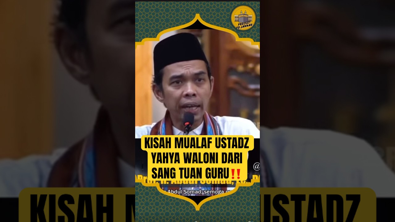 KISAH MUALAF USTADZ YAHYA WALONI DARI USTADZ ABDUL SOMAD #ustadzyahyawaloni #ustadzabdulsomad