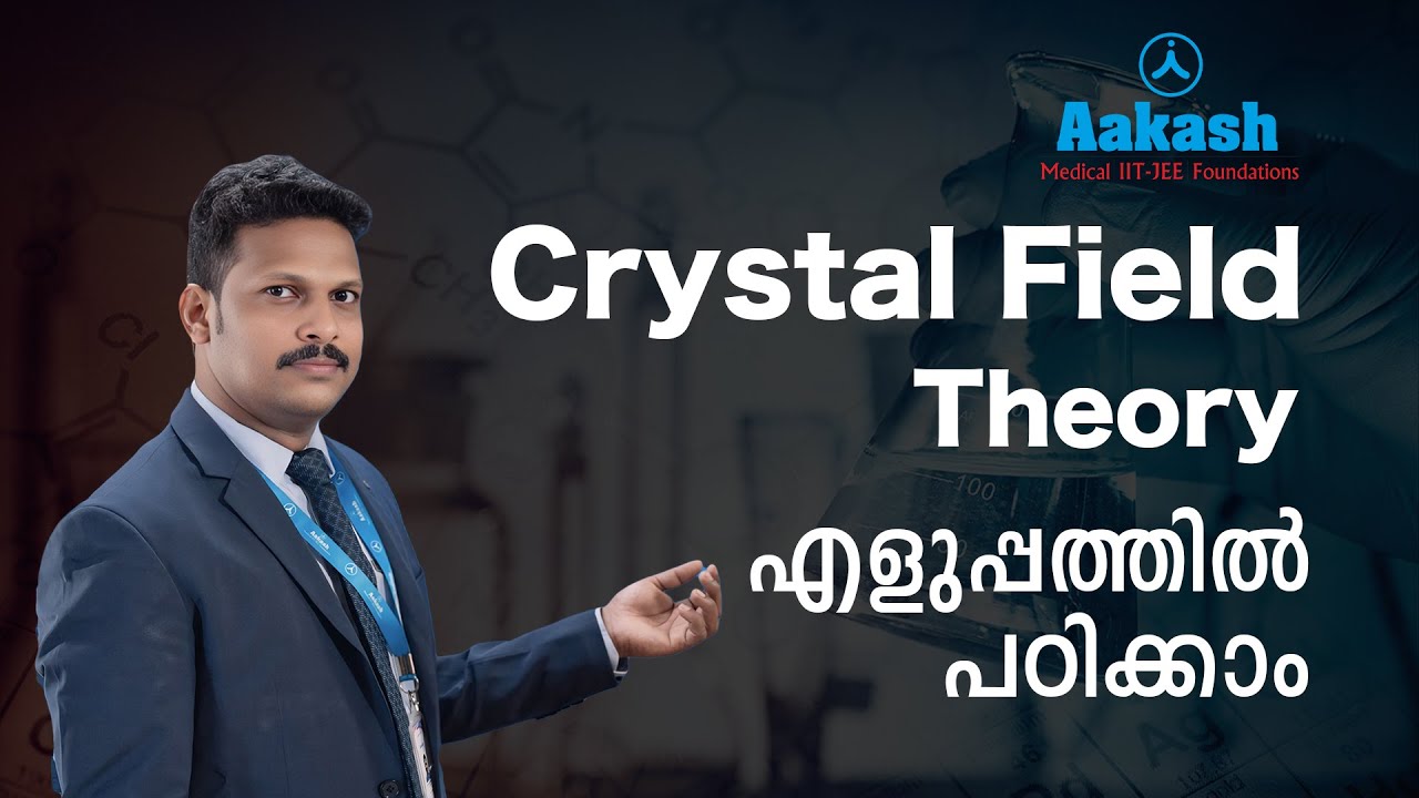 Crystal Field Theory Explained in Malayalam | Aakash Institute