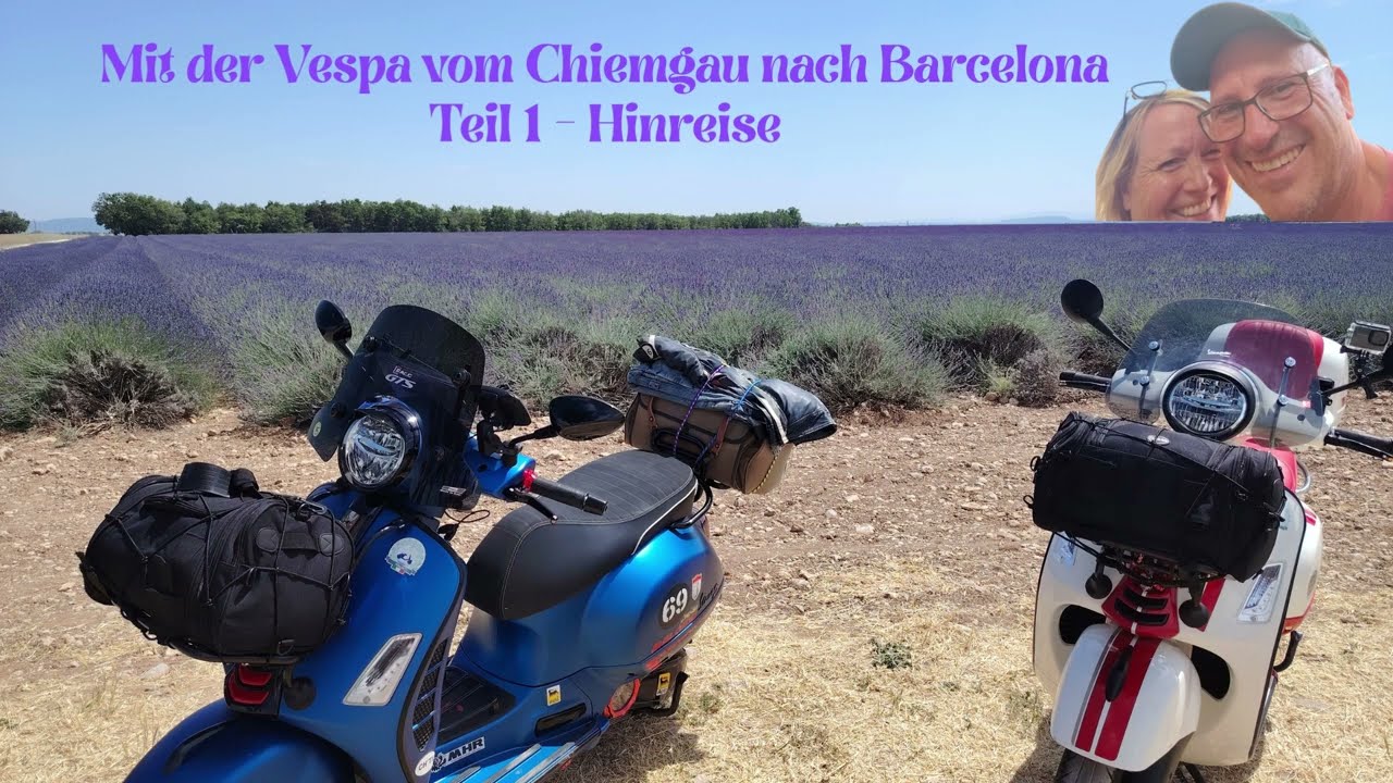 Mit der Vespa vom Chiemgau nach Barcelona Teil 1 Hinreise