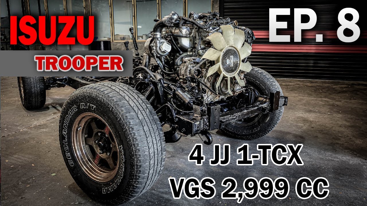 ISUZU TROOPER ( ทรูเปอร์ ) วางเครื่อง D - MAX (ดีแม็ก) 4JJ VGS   EP.8