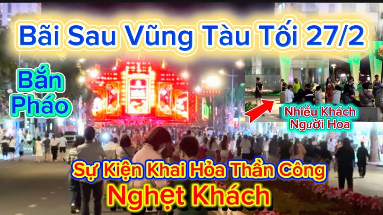 1236 .Quá Hoành Tráng Bãi Sau Vũng Tàu Tối 27/2 Bắn pháo Sáng Đông Nghẹt Khách