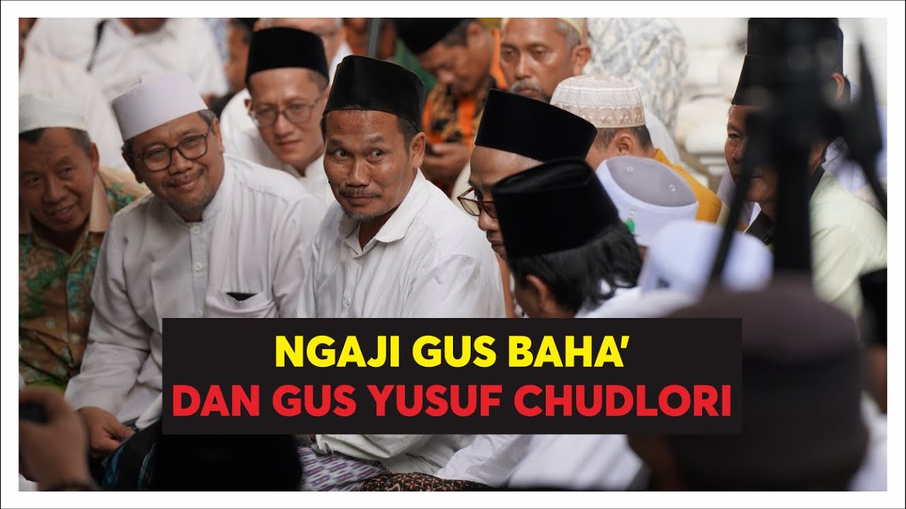 MOMENT LANGKA Gus Yusuf Ch dan Gus Baha' Ngaji Satu Majlis