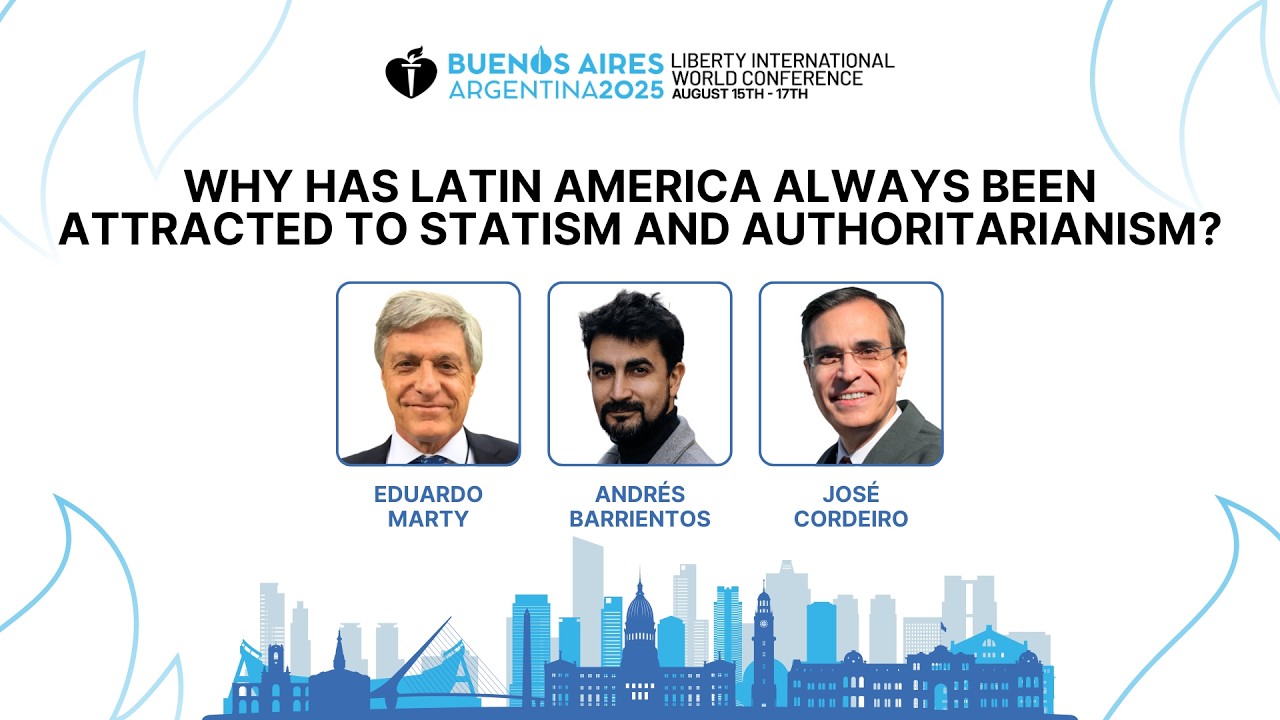 Why has Latin America always been attracted to Statism and Authoritarianism?