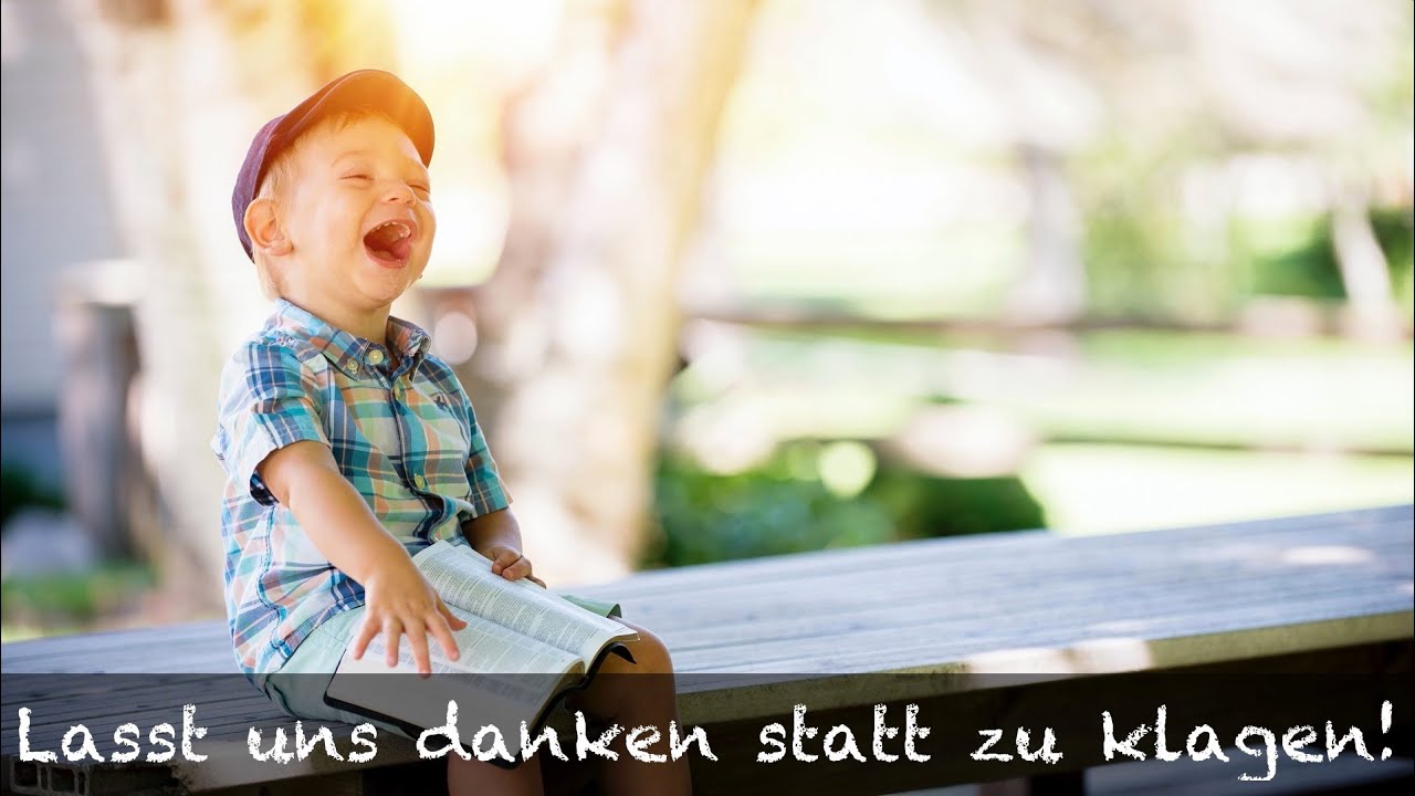 Kinderlied - Lasst uns danken statt zu klagen