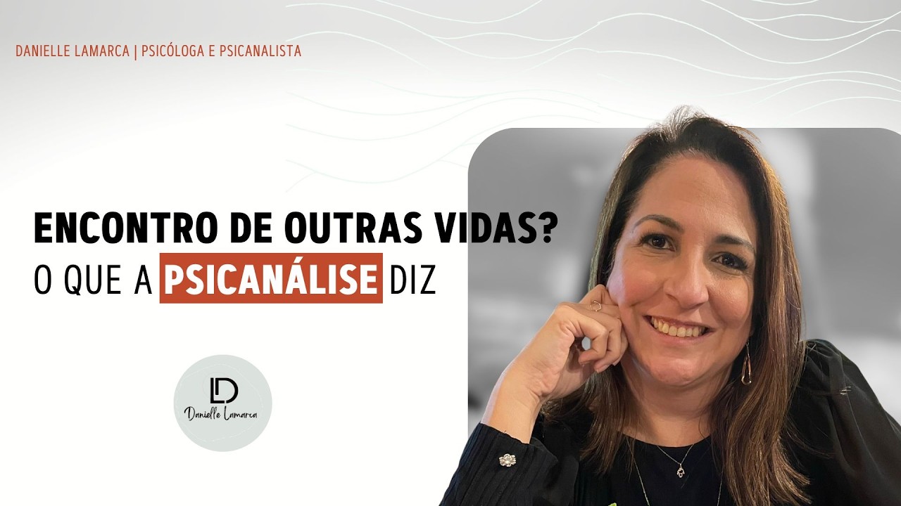O que a psicanálise diz sobre encontro de outras vidas