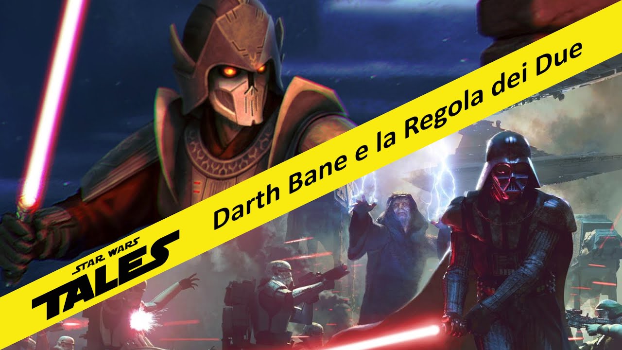Darth Bane e la Regola dei Due, Lore e Storia Completa - Star Wars Tales