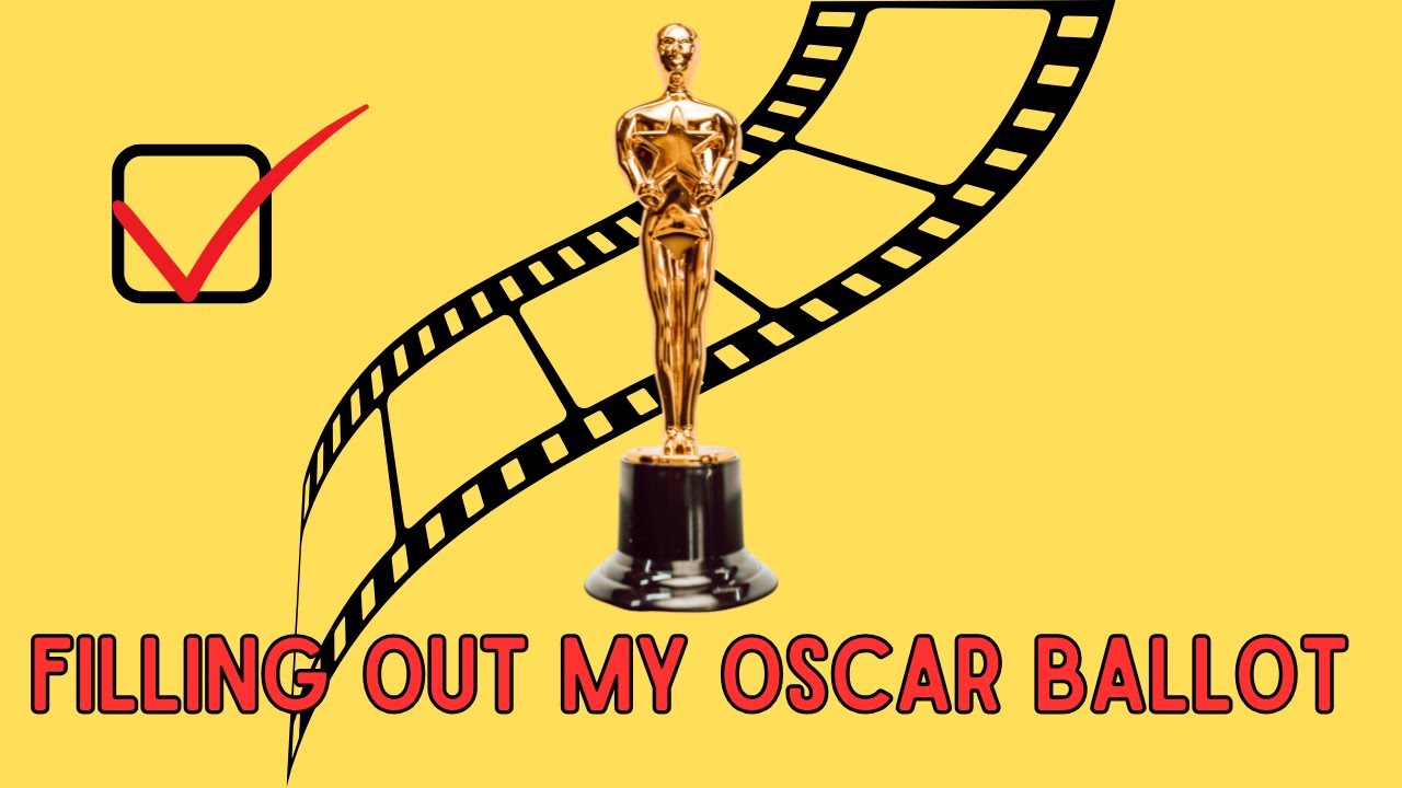 Movies: Filling Out My Oscar Ballot