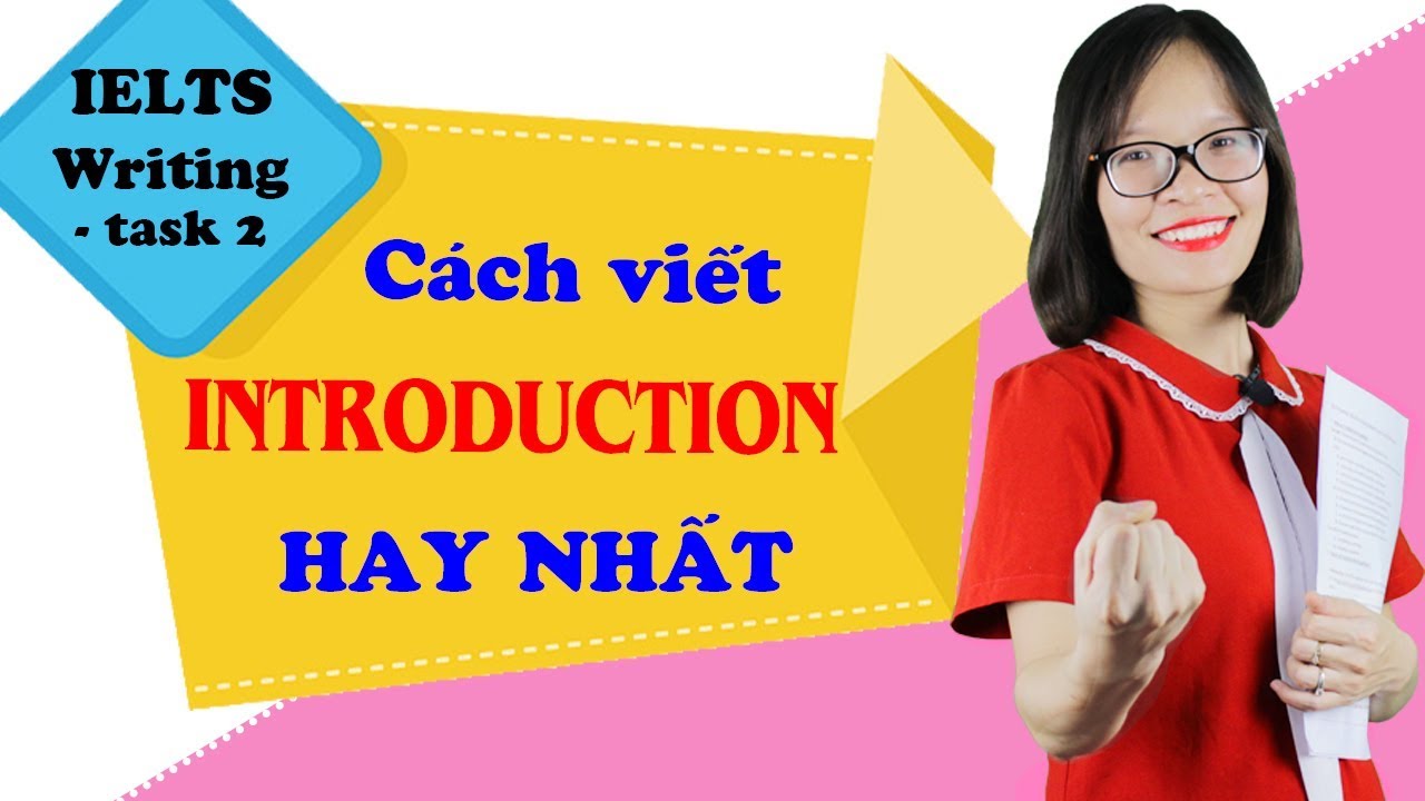 Bài 5: 2 phút viết MỞ BÀI cho IELTS Writing Task 2 - Hướng dẫn viết Introduction | IELTS Thanh Loan
