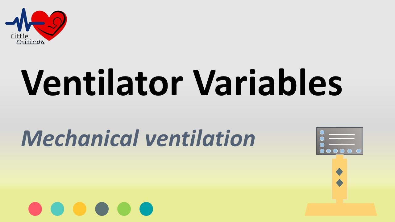 Ventilator Variables and Initial Settings  | Mechanical Ventilation | Little Criticos