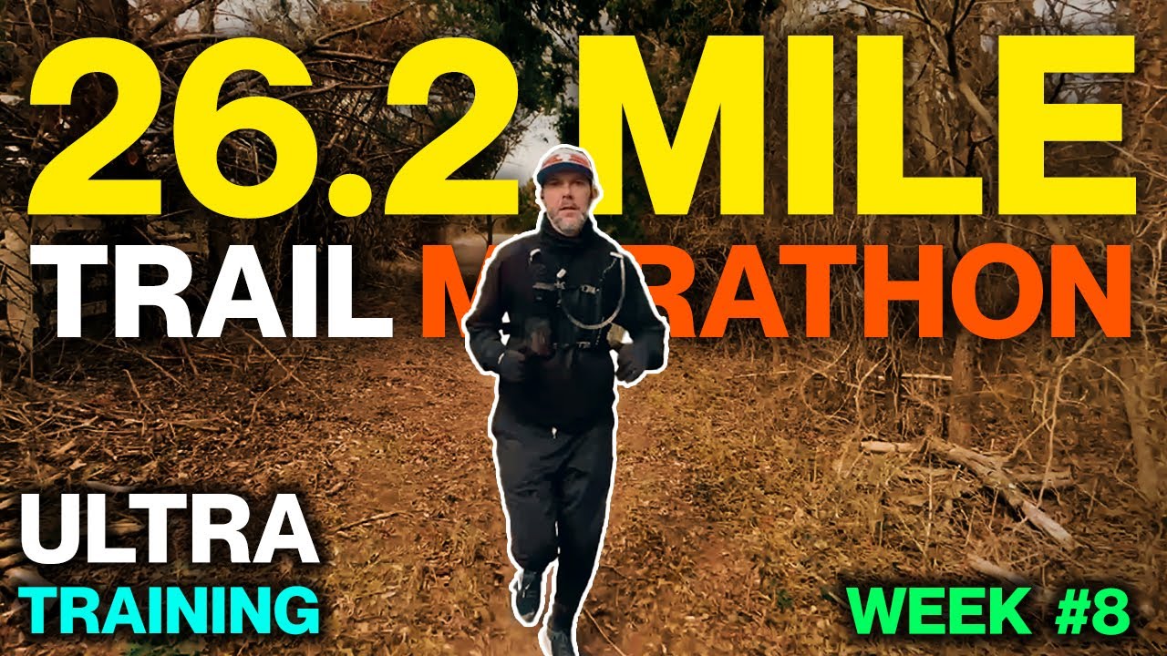Week 8 Ultra Training | 26.2 + 13.1 on Trails in 2 Days (Fueling + Pacing Worked!)