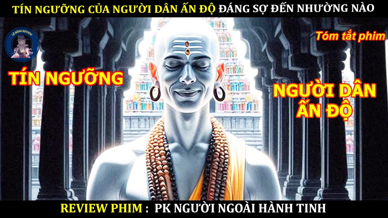 TÍN NGƯỠNG CỦA NGƯỜI ẤN ĐỘ ĐÁNG SỢ ĐẾN NHƯỜNG NÀO || ALIEN INDIA