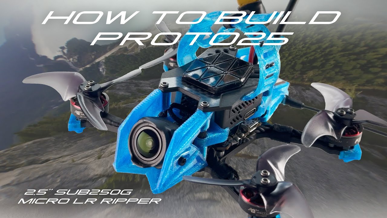 How to Build PROTO25 | Micro LR Ripper | Sub250g FPV Frame