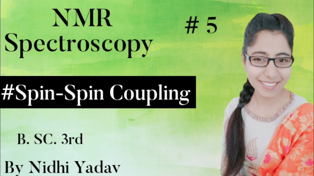 NMR Spectroscopy part 5//Spin-Spin Coupling/Spilitting// Organic chemistry Bsc final