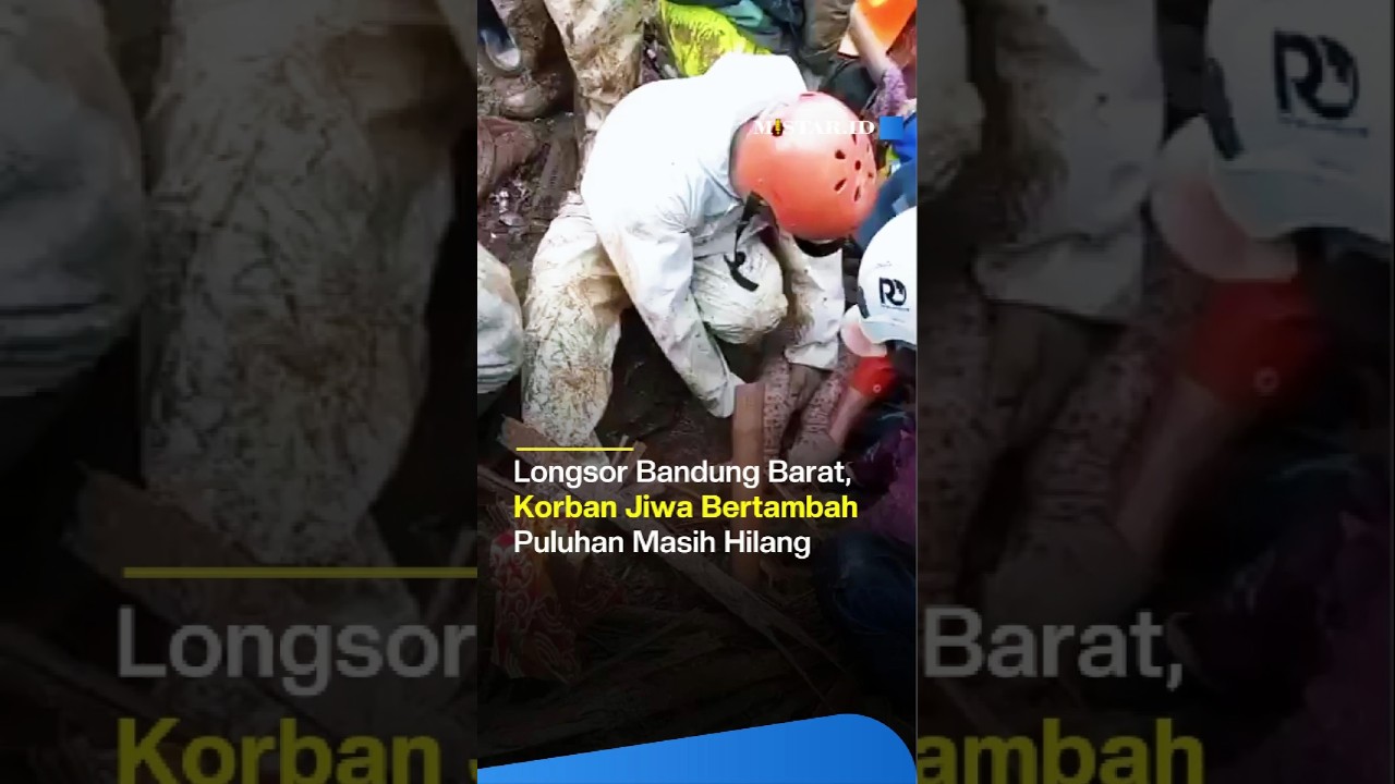 BERITA JABAR | LONGSOR CISARUA BANDUNG BARAT, KORBAN JIWA BERTAMBAH JADI 19 ORANG