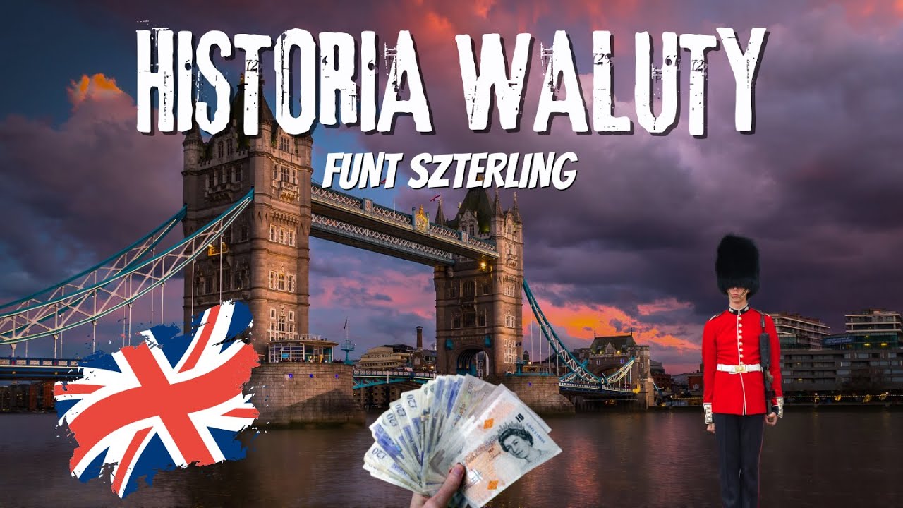 Historia Waluty - FUNT SZTERLING