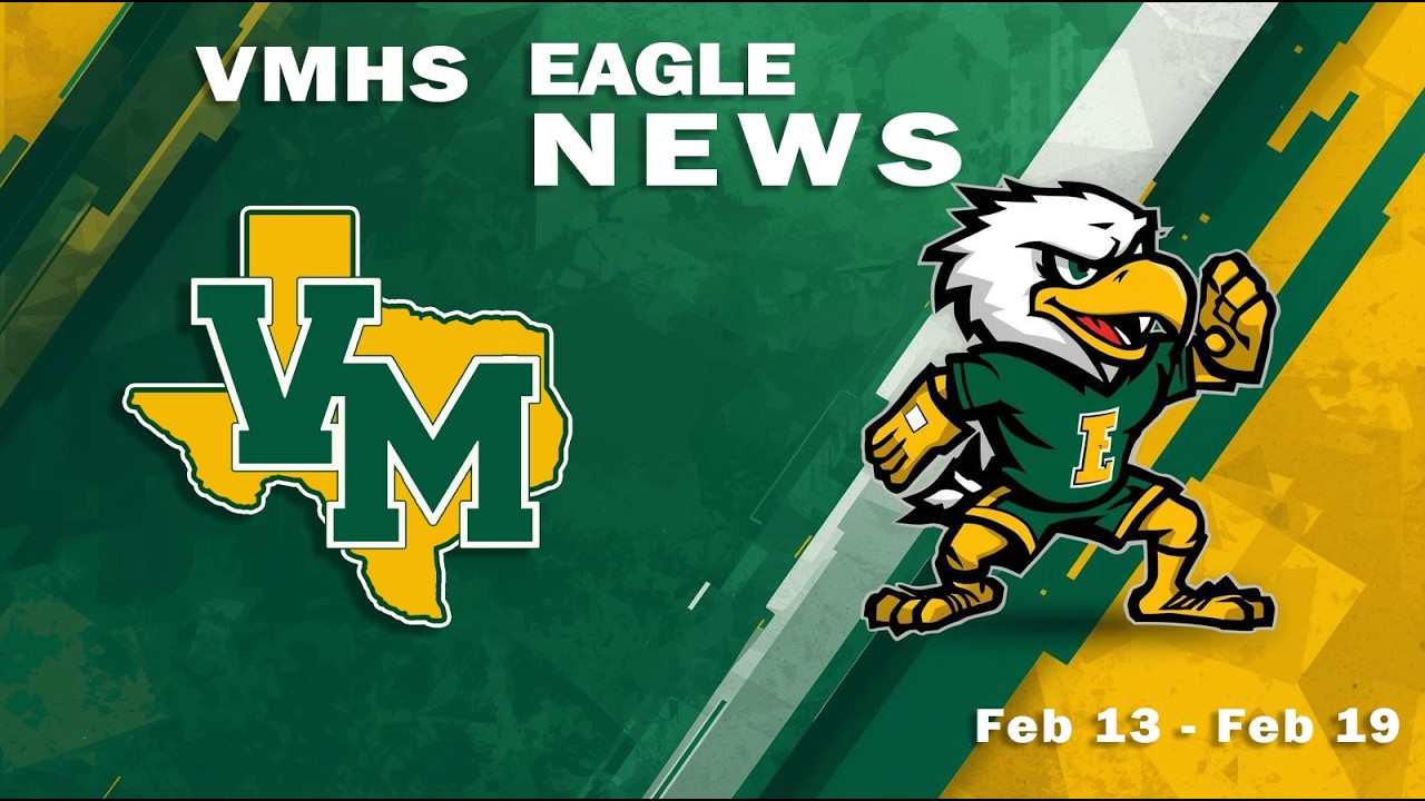 VMHS Eagle News (Feb 13 - Feb 19)