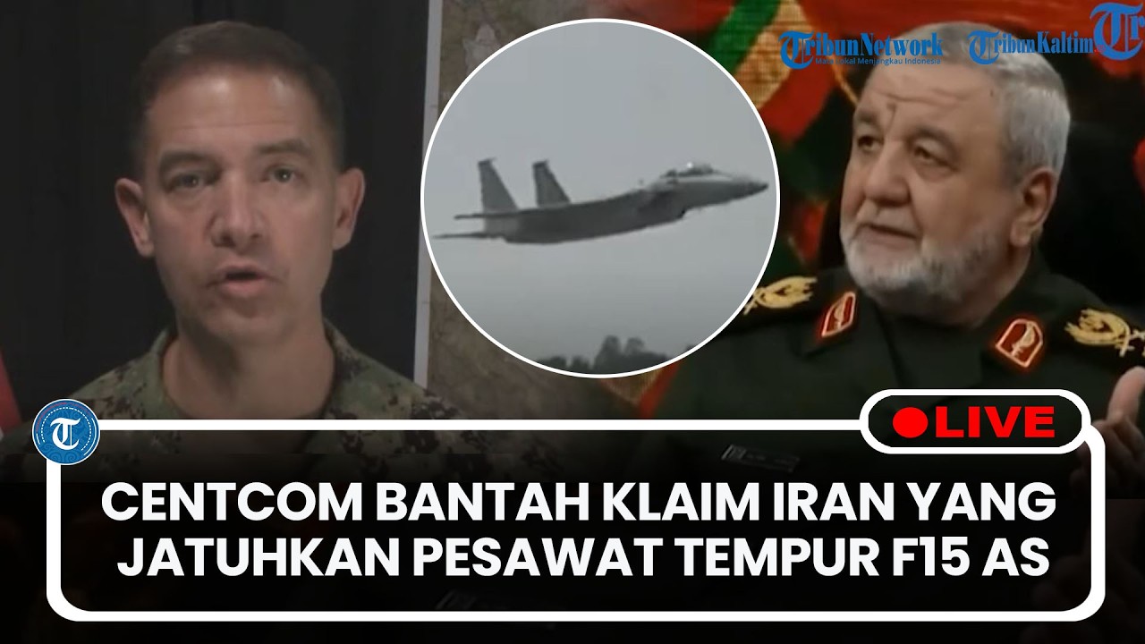 🔴LIVE: CENTCOM Bantah Klaim Iran yang Jatuhkan Pesawat Tempur F-15 AS