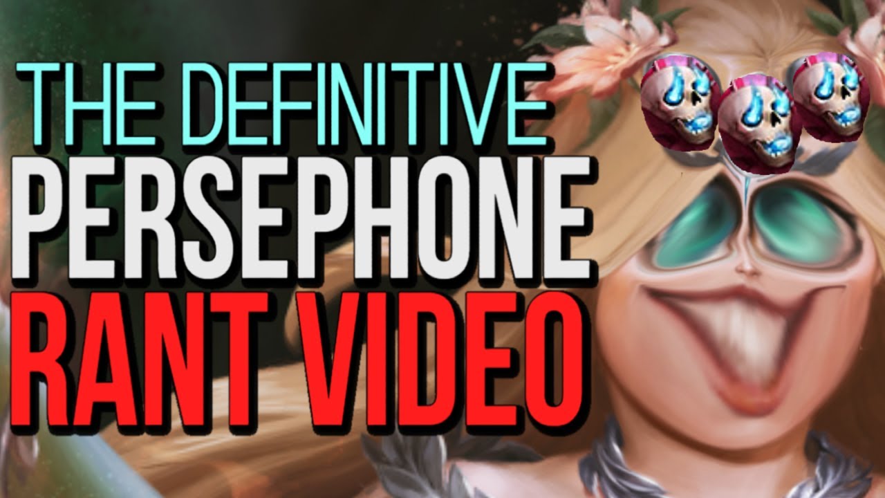 The Long Awaited Persephone RANT! (It's about time...)